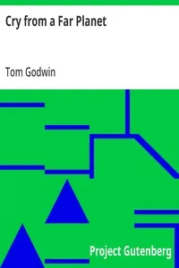 Cry from a Far Planet — Tom Godwin cover