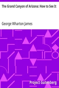 The Grand Canyon of Arizona: How to See It — George Wharton James cover