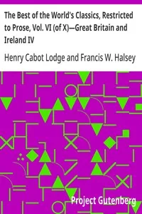 The Best of the World's Classics, Restricted to Prose, Vol. VI (of X)—Great Britain and Ireland IV — Anonymous cover