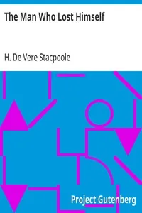 The Man Who Lost Himself — H. De Vere (Henry De Vere) Stacpoole cover