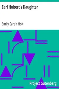 Earl Hubert's Daughter: The Polishing of the Pearl - A Tale of the 13th Century — Emily Sarah Holt cover