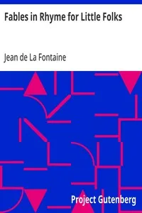 Fables in Rhyme for Little Folks: From the French of La Fontaine cover