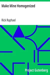 Make Mine Homogenized — Rick Raphael cover