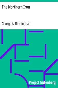 The Northern Iron — George A. Birmingham cover