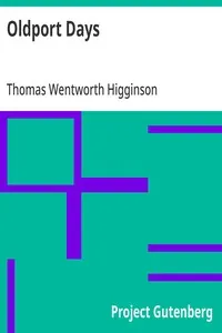 Oldport Days — Thomas Wentworth Higginson cover