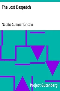 The Lost Despatch — Natalie Sumner Lincoln cover