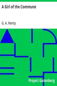 A Girl of the Commune — G. A. (George Alfred) Henty cover
