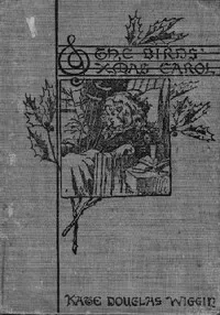 The Birds' Christmas Carol — Kate Douglas Smith Wiggin cover