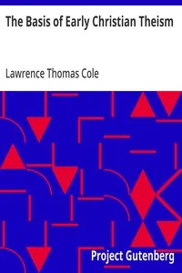 The Basis of Early Christian Theism — Lawrence Thomas Cole cover