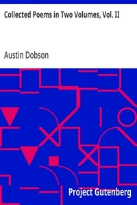 Collected Poems in Two Volumes, Vol. II — Austin Dobson cover