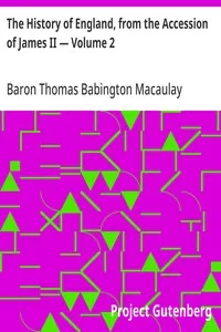 The History of England, from the Accession of James II — Volume 2 — Thomas Babington Macaulay, Baron Macaulay cover