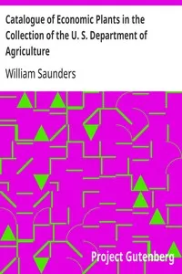 Catalogue of Economic Plants in the Collection of the U. S. Department of Agriculture — William Saunders cover