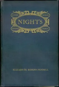 Nights: Rome, Venice, in the Aesthetic Eighties; London, Paris, in the Fighting Nineties — Elizabeth Robins Pennell cover