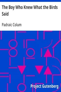 The Boy Who Knew What the Birds Said — Padraic Colum cover
