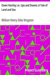 Owen Hartley; or, Ups and Downs: A Tale of Land and Sea — William Henry Giles Kingston cover