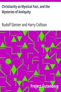 Christianity as Mystical Fact, and the Mysteries of Antiquity — Rudolf Steiner cover