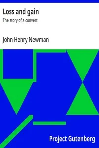 Loss and gain : $b The story of a convert — John Henry Newman cover