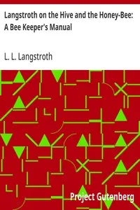 Langstroth on the Hive and the Honey-Bee: A Bee Keeper's Manual — L. L. (Lorenzo Lorraine) Langstroth cover