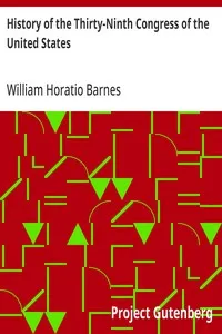 History of the Thirty-Ninth Congress of the United States — William Horatio Barnes cover