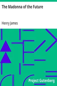 The Madonna of the Future — Henry James cover