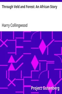 Through Veld and Forest: An African Story — Harry Collingwood cover