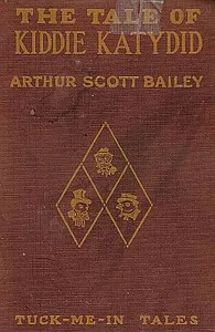 The Tale of Kiddie Katydid — Arthur Scott Bailey cover
