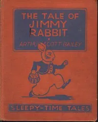 The Tale of Jimmy Rabbit: Sleepy-TimeTales — Arthur Scott Bailey cover
