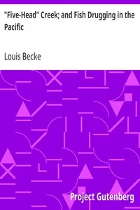 "Five-Head" Creek; and Fish Drugging in the Pacific: 1901 — Louis Becke cover