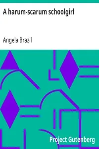 A harum-scarum schoolgirl — Angela Brazil cover
