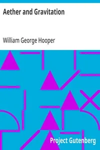 Aether and Gravitation — William George Hooper cover