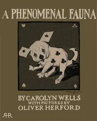 A Phenomenal Fauna — Carolyn Wells cover