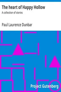 The heart of Happy Hollow : $b A collection of stories — Paul Laurence Dunbar cover