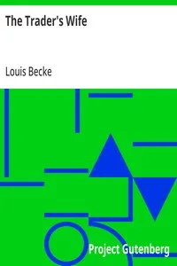 The Trader's Wife: 1901 — Louis Becke cover