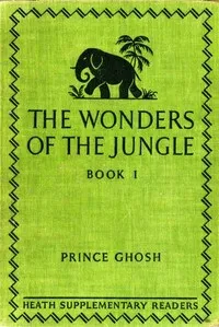 The Wonders of the Jungle, Book One — Sarath Kumar Ghosh cover