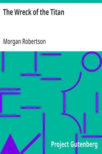 The Wreck of the Titan: or, Futility — Morgan Robertson cover