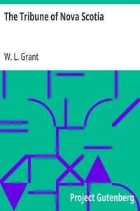 The Tribune of Nova Scotia: A Chronicle of Joseph Howe — W. L. (William Lawson) Grant cover