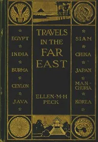 Travels in the Far East — Ellen Mary Hayes Peck cover