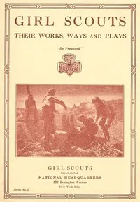 Girl Scouts: Their Works, Ways and Plays — Unknown cover