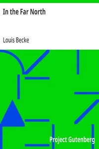 In the Far North: 1901 — Louis Becke cover