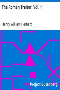 The Roman Traitor, Vol. 1 — Henry William Herbert cover