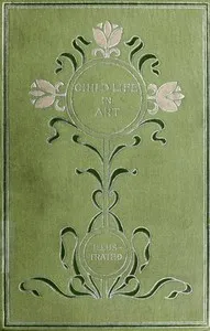 Child-life in Art — Estelle M. (Estelle May) Hurll cover