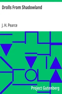 Drolls From Shadowland — J. H. (Joseph Henry) Pearce cover