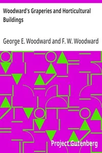 Woodward's Graperies and Horticultural Buildings — George E. (George Evertson) Woodward cover