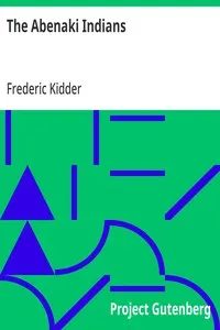 The Abenaki Indians: Their Treaties of 1713 & 1717, and a Vocabulary — Frederic Kidder cover