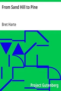 From Sand Hill to Pine — Bret Harte cover