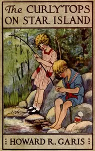The Curlytops on Star Island; Or, Camping out with Grandpa — Howard Roger Garis cover