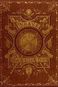 The Book of Brave Old Ballads — Anonymous cover