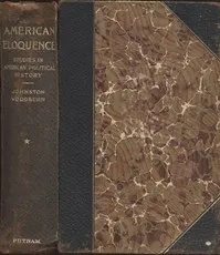 American Eloquence, an Index of the Four Volumes: Studies In American Political History - 1896 — Anonymous cover