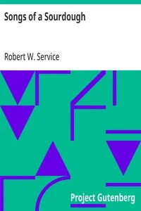 Songs of a Sourdough — Robert W. (Robert William) Service cover