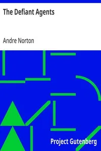 The Defiant Agents — Andre Norton cover